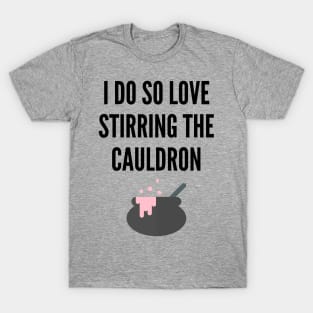 Stirring The Cauldron T-Shirt